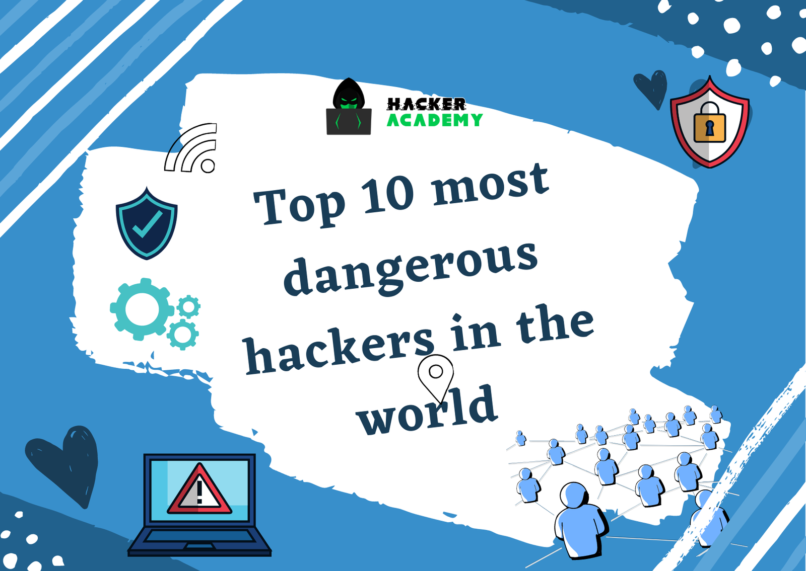 most dangerous hackers in the world